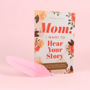 Mom, I Want to Hear Your Story : A Mother's Guided Journal to Share Her Life and
